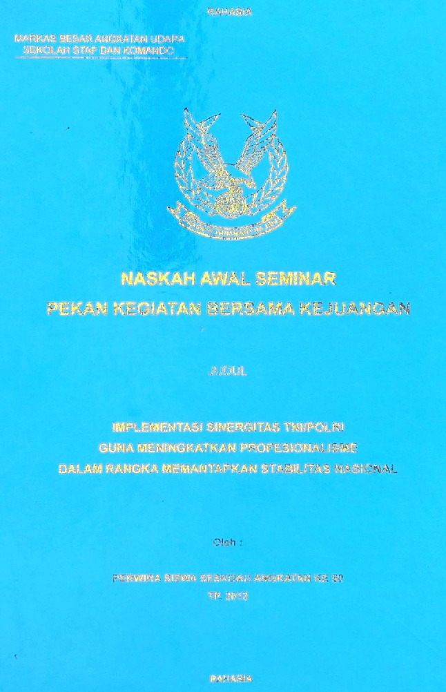 IMPLEMENTASI SINERGITAS TNI / POLRI GUNA MENIGKATKAN PROFESIONALISME